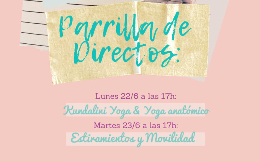 Parrilla de Directos de la Semana (del 22 al 26 de junio)